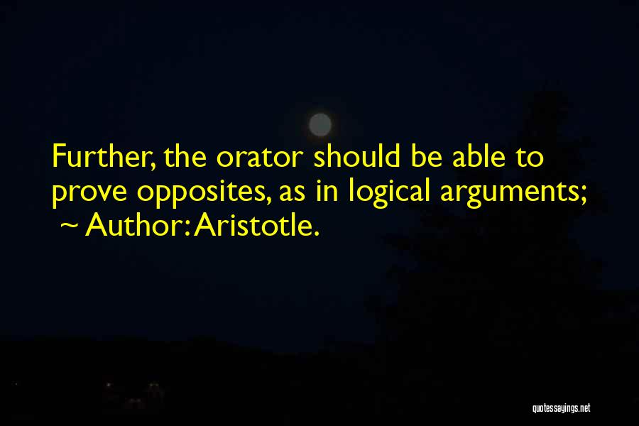 Logical Arguments Quotes By Aristotle.