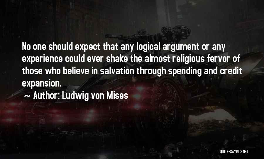 Logical Arguments Quotes By Ludwig Von Mises