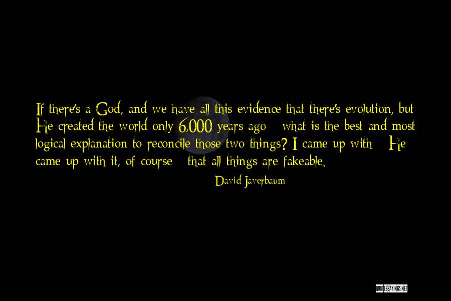 Logical Explanation Quotes By David Javerbaum Logical Explanation Quotes By David Javerbaum