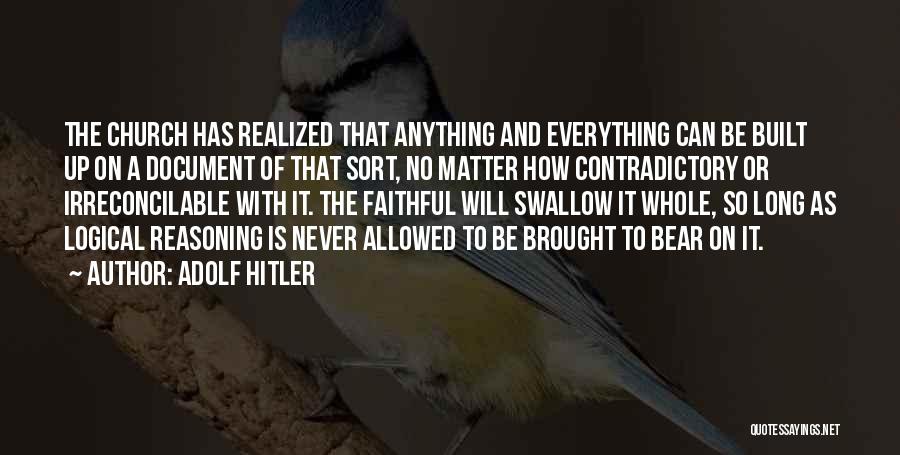 Logical Reasoning Quotes By Adolf Hitler