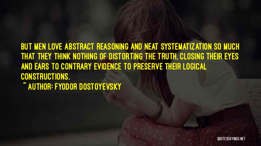 Logical Reasoning Quotes By Fyodor Dostoyevsky