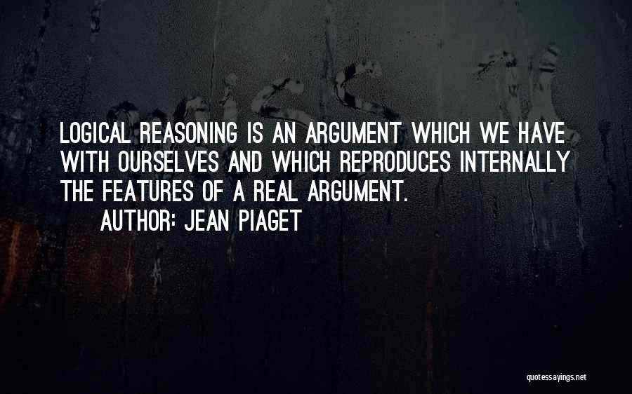 Logical Reasoning Quotes By Jean Piaget