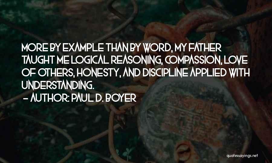 Logical Reasoning Quotes By Paul D. Boyer