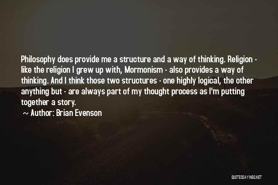 Logical Thinking Quotes By Brian Evenson