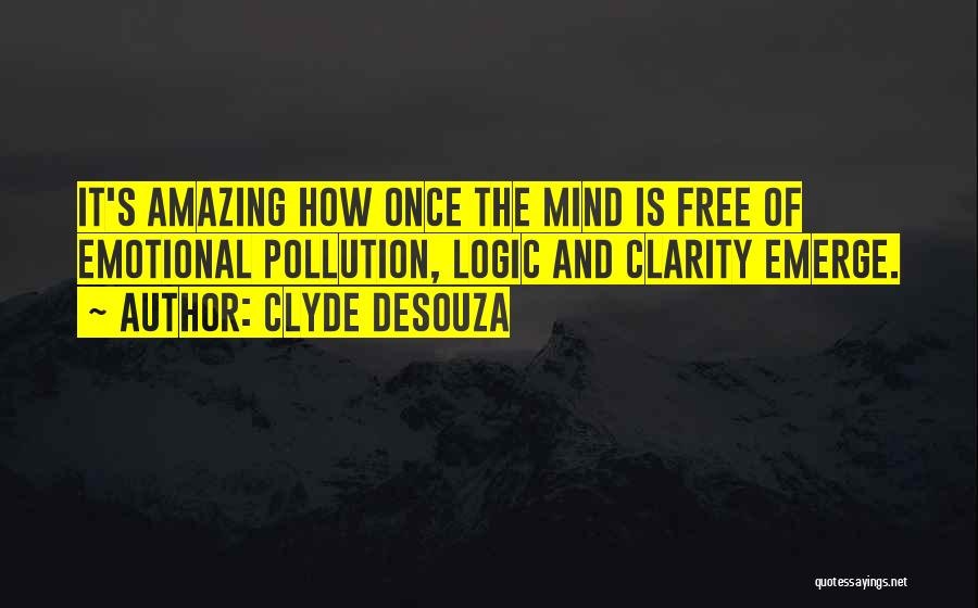 Logical Thinking Quotes By Clyde DeSouza