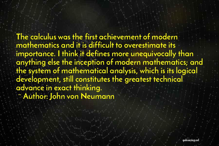 Logical Thinking Quotes By John Von Neumann