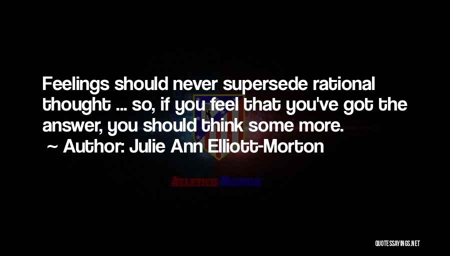 Logical Thinking Quotes By Julie Ann Elliott-Morton