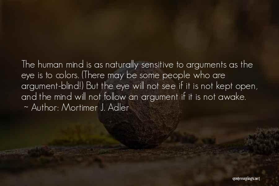 Logical Thinking Quotes By Mortimer J. Adler