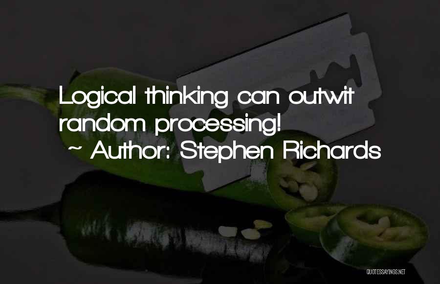 Logical Thinking Quotes By Stephen Richards