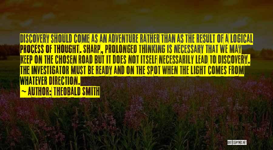 Logical Thinking Quotes By Theobald Smith