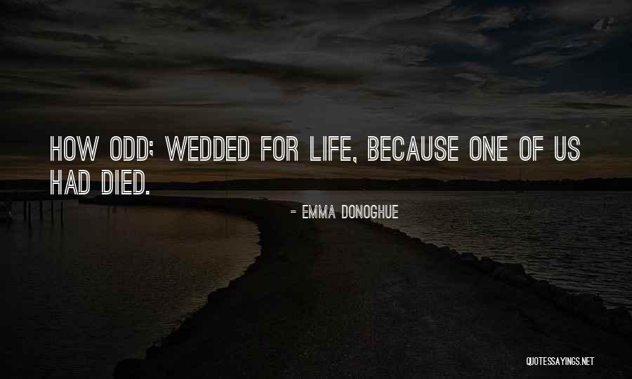 Logicality Angst Quotes By Emma Donoghue Logicality Angst Quotes By Emma Donoghue