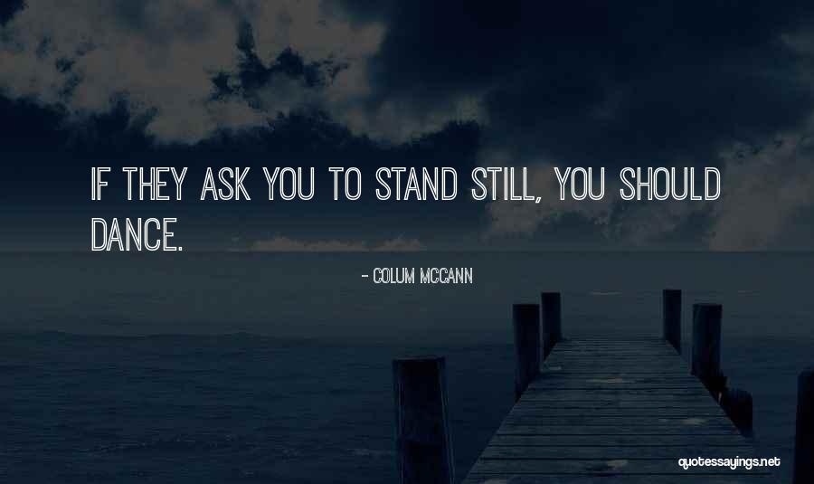 Logicki Subjekat Quotes By Colum McCann