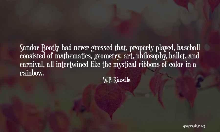 Logics Quotes By W.P. Kinsella Logics Quotes By W.P. Kinsella