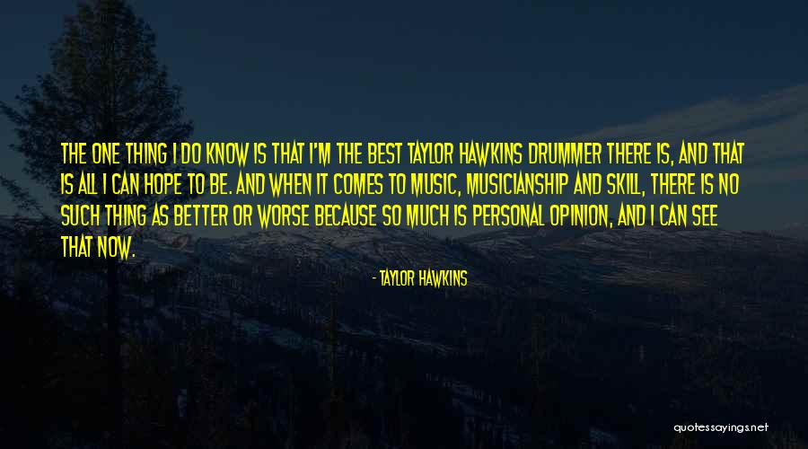 Logikil Quotes By Taylor Hawkins Logikil Quotes By Taylor Hawkins