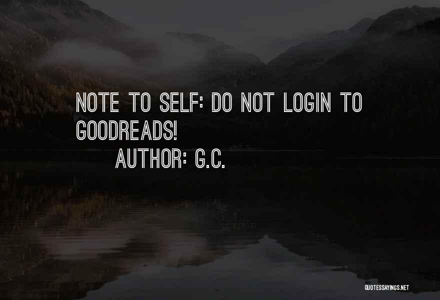 Login Quotes By G.C.