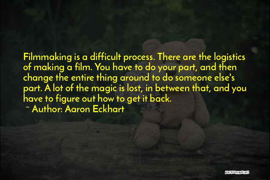 Logistics Quotes By Aaron Eckhart