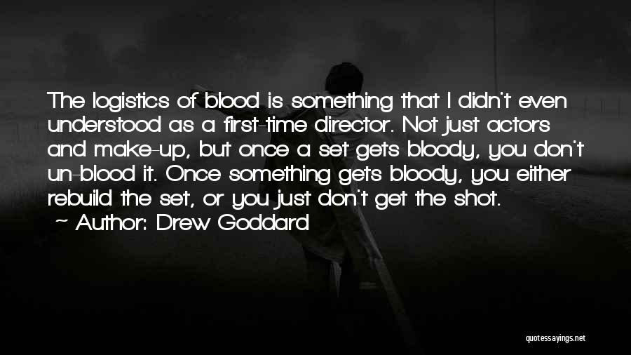 Logistics Quotes By Drew Goddard