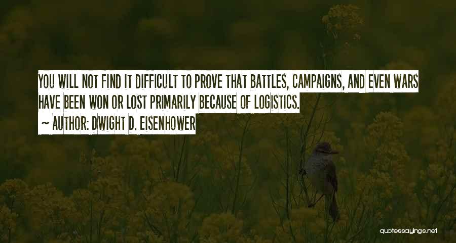 Logistics Quotes By Dwight D. Eisenhower