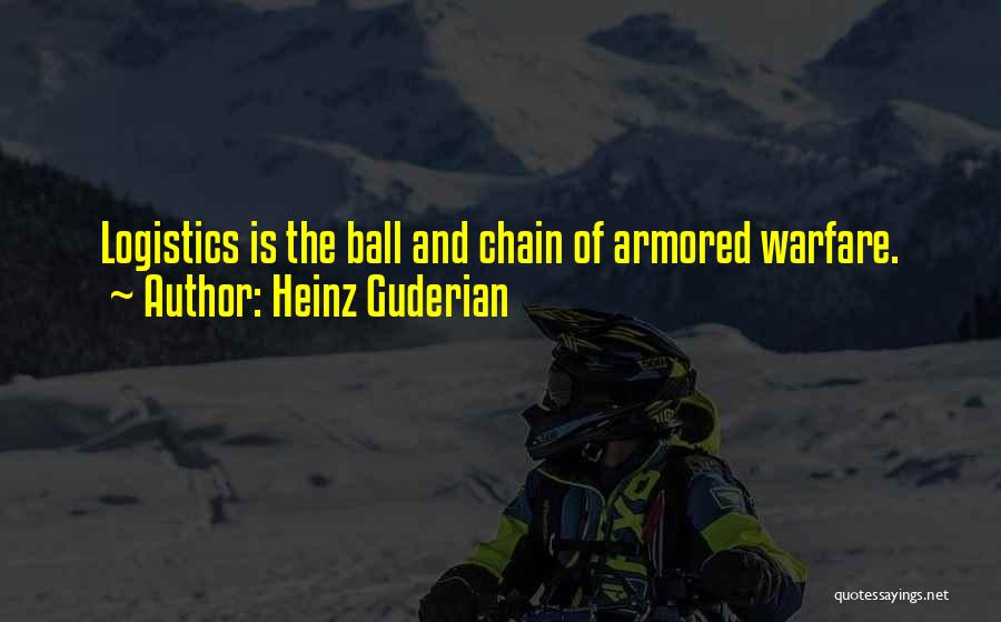 Logistics Quotes By Heinz Guderian