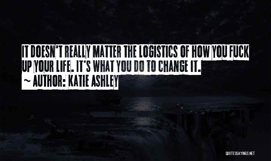 Logistics Quotes By Katie Ashley