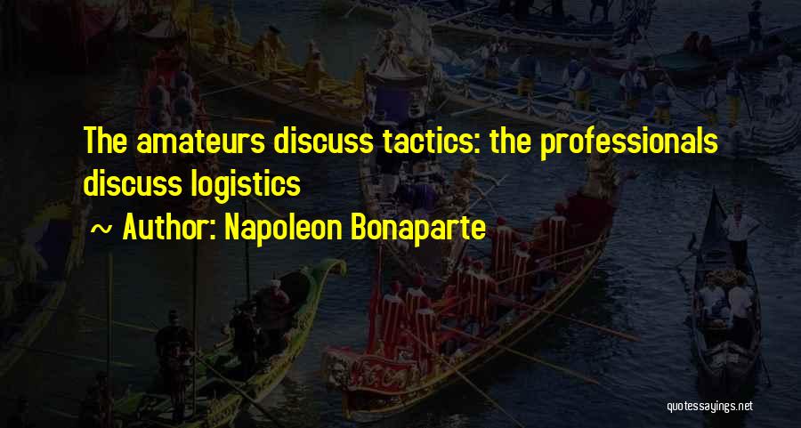 Logistics Quotes By Napoleon Bonaparte