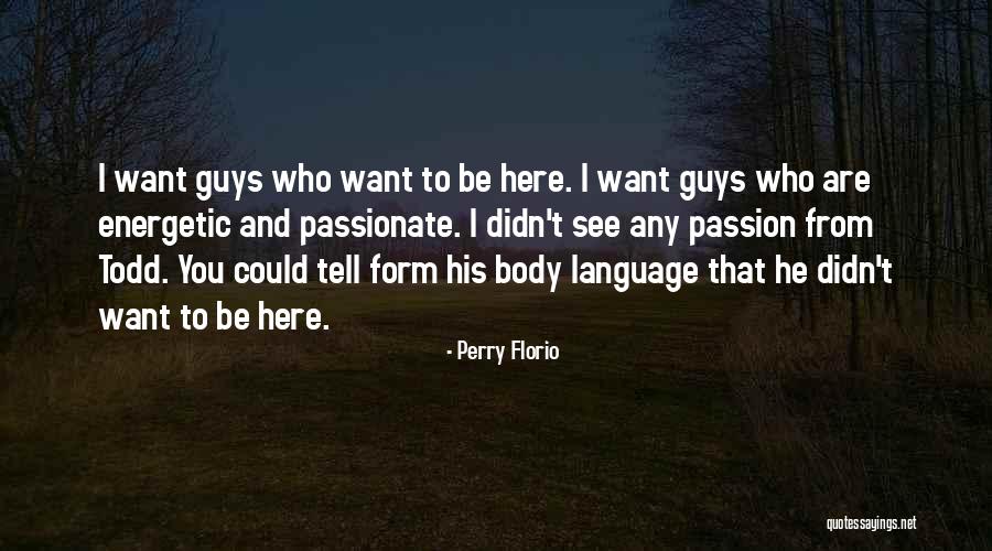 Logjams Presents Quotes By Perry Florio Logjams Presents Quotes By Perry Florio
