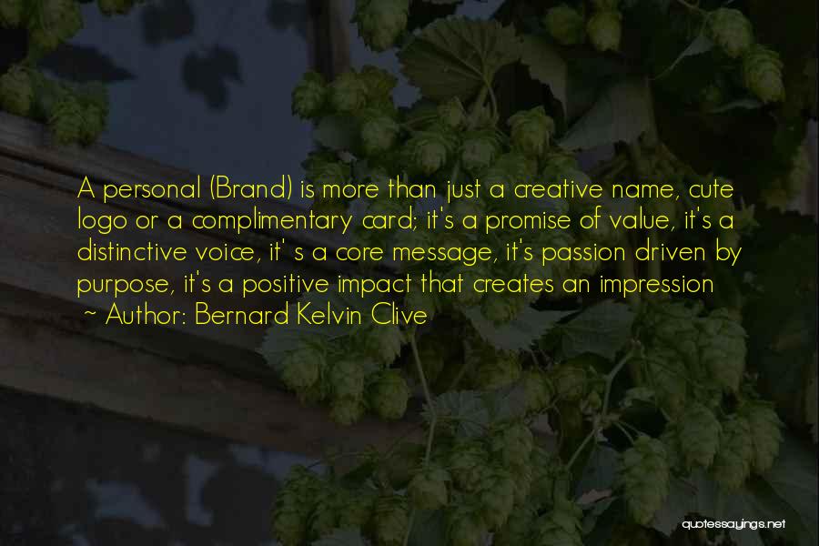 Logo Quotes By Bernard Kelvin Clive