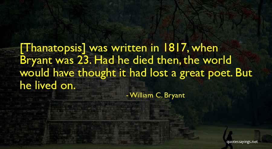 Logocentrism Kahulugan Quotes By William C. Bryant Logocentrism Kahulugan Quotes By William C. Bryant