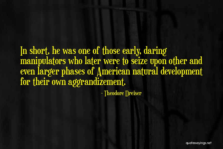 Logorea Quotes By Theodore Dreiser Logorea Quotes By Theodore Dreiser