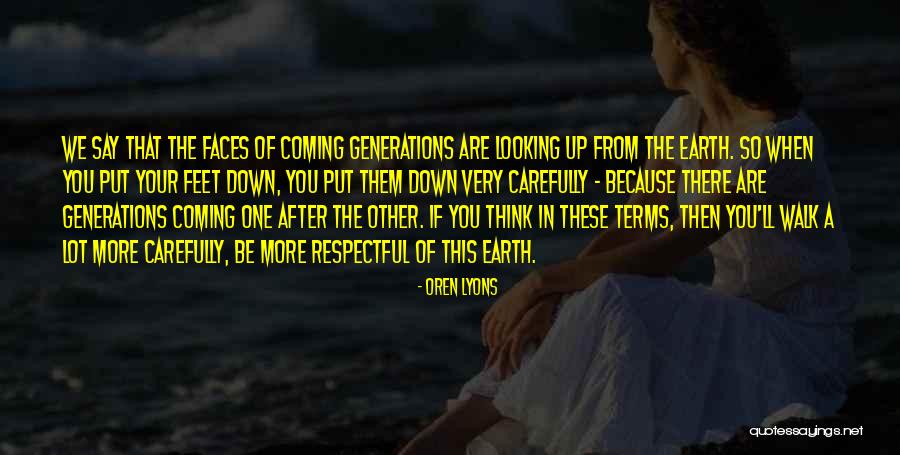 Logotherapists Quotes By Oren Lyons Logotherapists Quotes By Oren Lyons