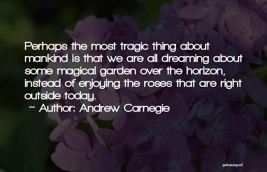 Logothetis Farm Quotes By Andrew Carnegie