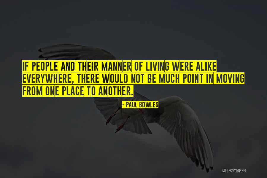 Logramos Quotes By Paul Bowles Logramos Quotes By Paul Bowles