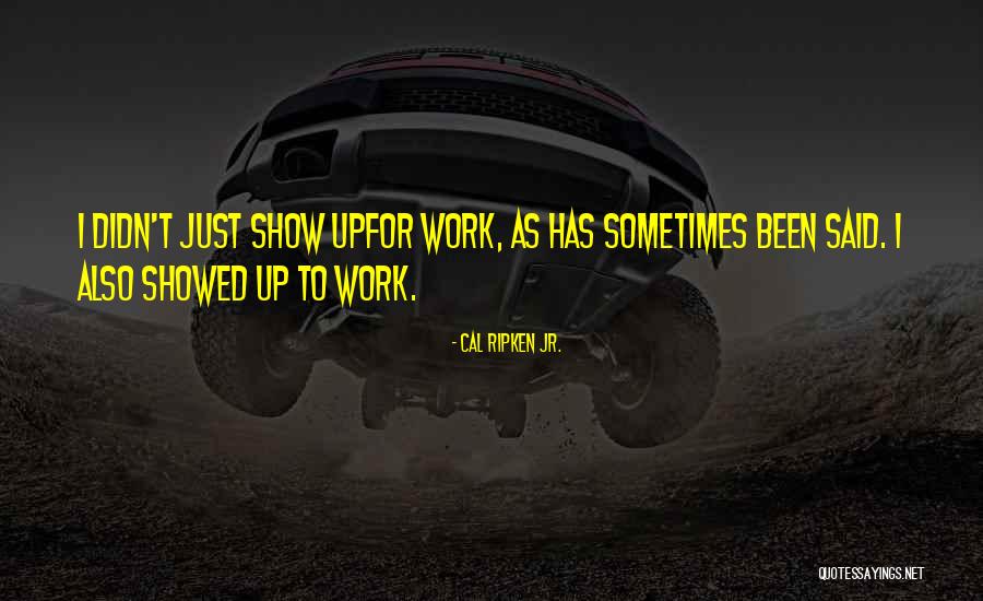 Logramos Test Quotes By Cal Ripken Jr. Logramos Test Quotes By Cal Ripken Jr.