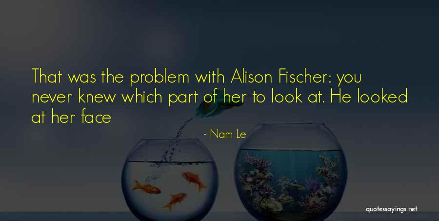 Lograr En Quotes By Nam Le Lograr En Quotes By Nam Le