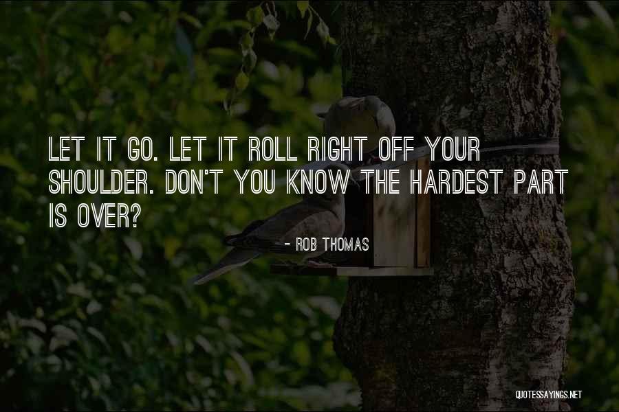 Logray Quotes By Rob Thomas Logray Quotes By Rob Thomas
