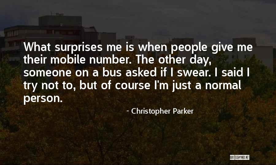 Logs Funny Quotes By Christopher Parker Logs Funny Quotes By Christopher Parker