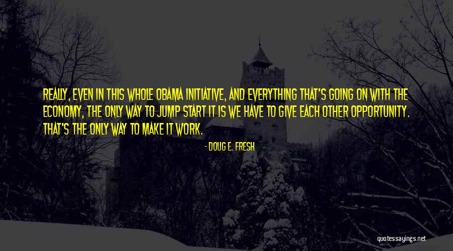 Lohans Centra Quotes By Doug E. Fresh Lohans Centra Quotes By Doug E. Fresh