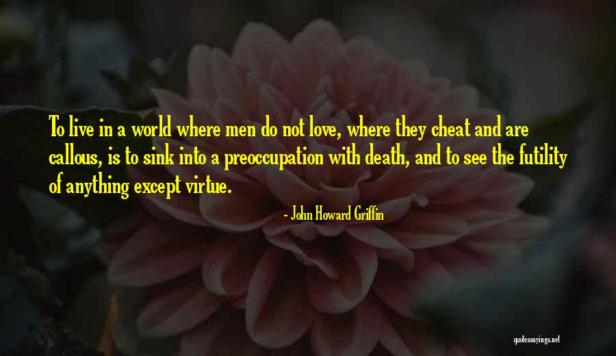 Lohans De Oliveira Quotes By John Howard Griffin Lohans De Oliveira Quotes By John Howard Griffin