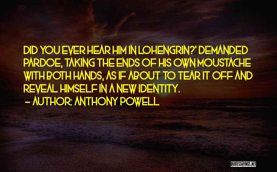 Lohengrin Quotes By Anthony Powell