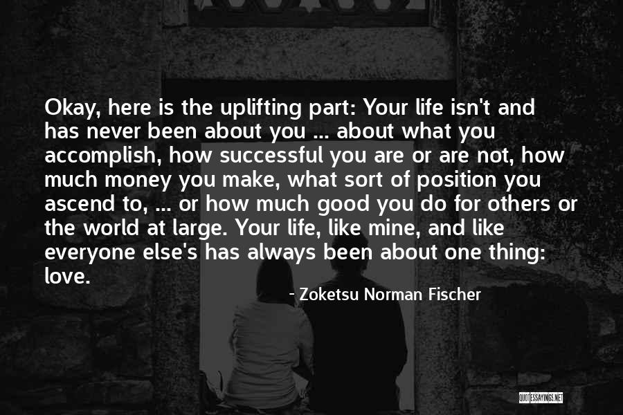 Lohia Corp Quotes By Zoketsu Norman Fischer Lohia Corp Quotes By Zoketsu Norman Fischer