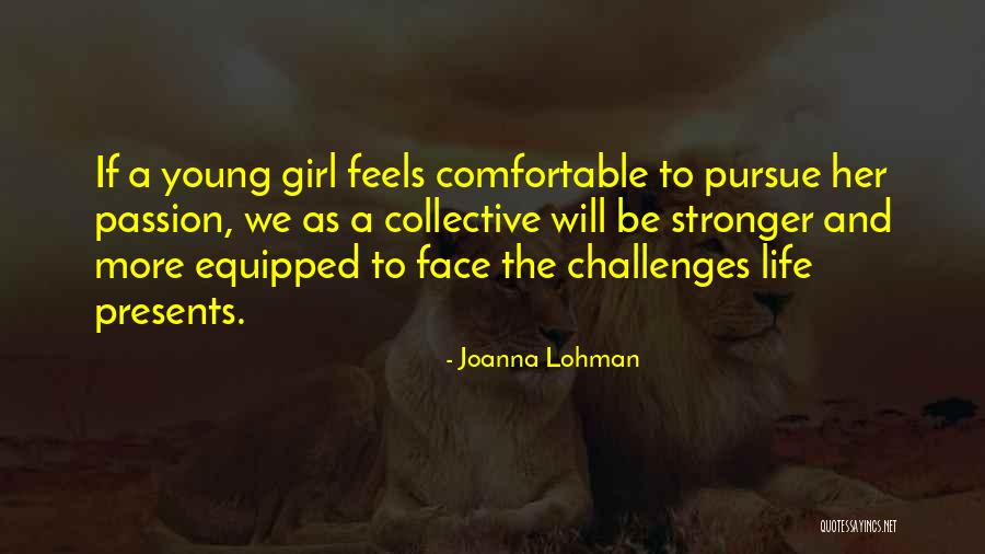Lohman Quotes By Joanna Lohman Lohman Quotes By Joanna Lohman