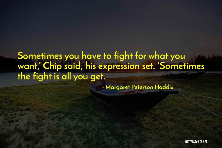Lohrer Festwoche Quotes By Margaret Peterson Haddix Lohrer Festwoche Quotes By Margaret Peterson Haddix