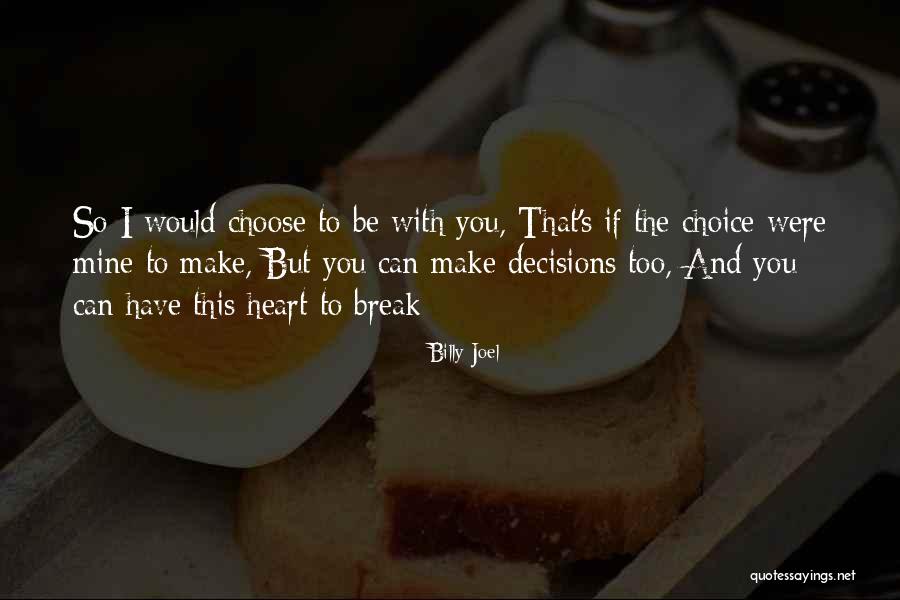 Loin Cloths Quotes By Billy Joel Loin Cloths Quotes By Billy Joel