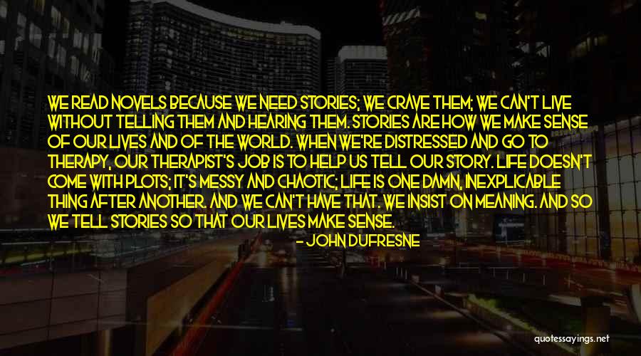 Loiros Vs Morenos Quotes By John Dufresne Loiros Vs Morenos Quotes By John Dufresne