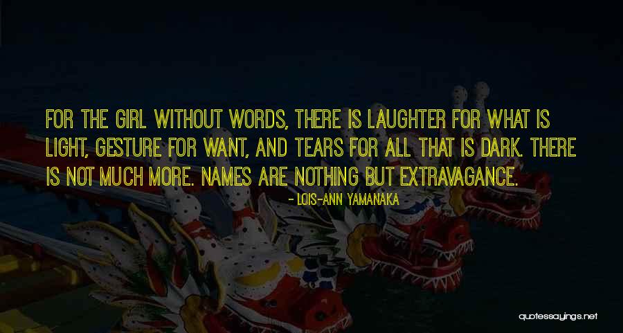 Lois-Ann Yamanaka Quotes 142170