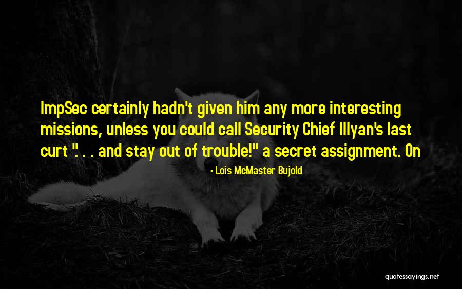 Lois Bujold Quotes By Lois McMaster Bujold