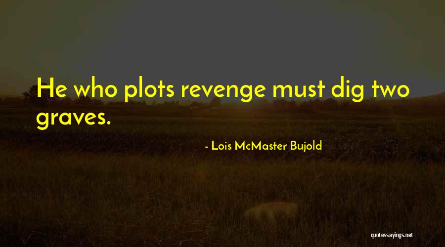 Lois Bujold Quotes By Lois McMaster Bujold