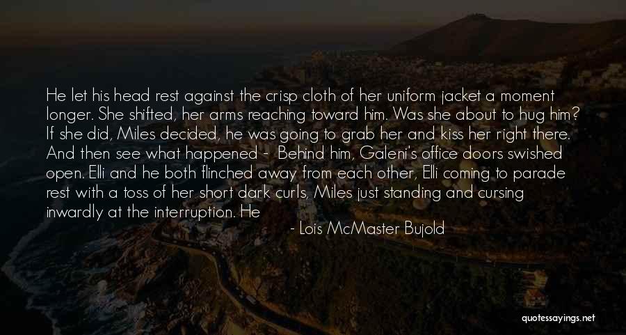 Lois Bujold Quotes By Lois McMaster Bujold