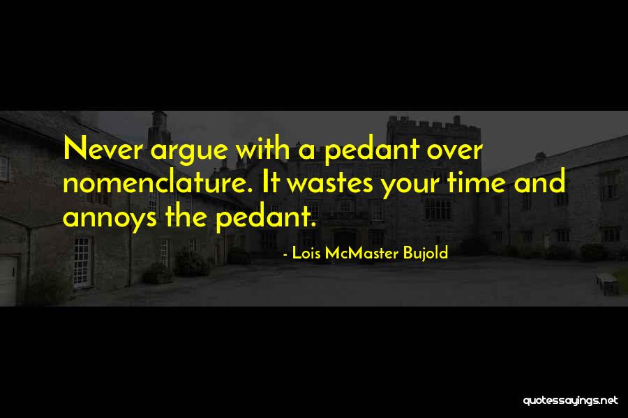 Lois Bujold Quotes By Lois McMaster Bujold