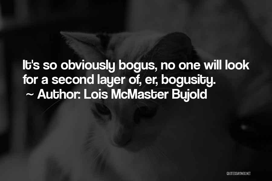 Lois Bujold Quotes By Lois McMaster Bujold